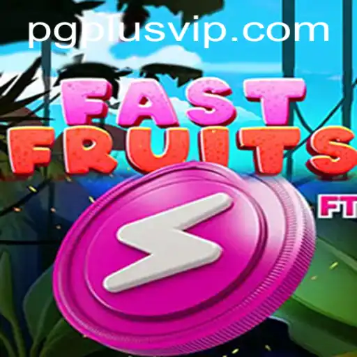 FastFruits Game: An Exciting Journey into the World of PGPLUS
