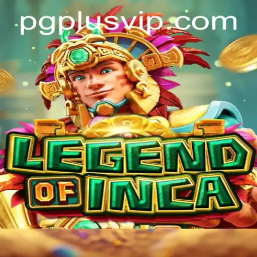 LegendofInca: Adventure Awaits with PGPLUS
